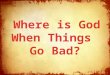 Joseph: Where is God When Things Go Bad?