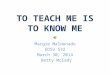 Brandman p point to teach me is to know me updated