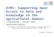 AIMS: Supporting Open Access to Data and Knowledge in the Agricultural Domain
