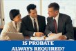 Is Pennsylvania Probate Always Required