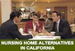 Nursing Homes Alternatives in California