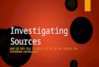 Investigating sources