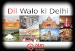 Delhi - Dil Walo Ki