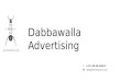 Dabbawalla - Advertising Rates & Details