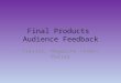 Q3   final products audience feedback