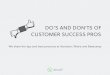 Do's and Don'ts of Customer Success pros