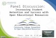 Community College Consortium for OER Panel: Increasing Student Retention and Success with Open Educational Resources