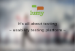 Lumy - It's all about testing