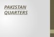 Pakistan quarters