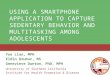 Using a Smartphone Application to Capture Sedentary Behavior and Multitasking among Adolescents