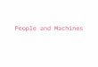 People and machines