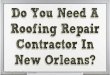 Roofing Repair Contractor In New Orleans