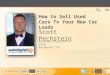 Scott Pechstein "How to Sell Used Cars To Your New Car Leads"
