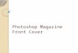 Production Process of Photoshop magazine front cover