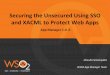 Securing the Unsecured: Using SSO and XACML to Protect Your Web Apps