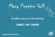 Crash course on creativity combine and connect mary poppins golf_marta teixeira pinto