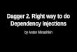 Dagger 2. The Right Way to Dependency Injections