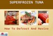 How To Revive Super Frozen Tuna