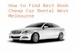 How to Find Best Cheap Car Rental West Melbourne