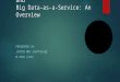 Service generated big data and big data-as-a-service
