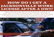 How Do I Get a Jacksonville Work License After a DWI?