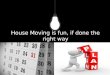 Plan your House Moving Ahead - Choose Right House Movers