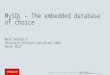 MySQL London Tech Tour March 2015 - Embedded Database of Choice