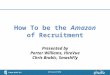 How to Be the Amazon of Recruitment: Know Your Candidates