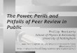 The Power, Perils and Pitfalls of Peer Review in Public