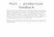 Post – production feedback