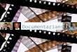 5 different research documents about documentarians