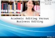 Academic editing versus business editing