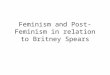 Feminism and Post Feminism
