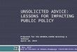 Unsolicited advice: lessons for impacting public policy