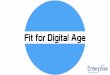 Fit for Digital Age