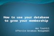 Wild Apricot Free Expert Webinar: How To Use Your Database To Grow Your Membership