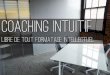 Coaching intuitif, avec une vision humaine et de partage