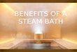 Benefits of a Steam Bath