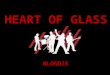 Heart Of Glass' - Blondie