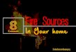 Fire source in your home