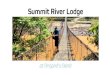 Summit river lodge, final presentation, final final