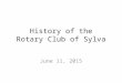 6/11/2015 - History of the Rotary Club of Sylva