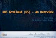 AWS GovCloud (US) - An Overview
