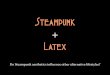 Steampunk + Latex: Do Steampunk aesthetics influence other alternative lifestyles?