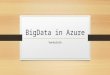 Big data in Azure