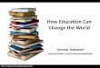 How Education Can Change The World