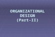 Lecture 4 organizational_design_part-ii