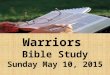 Warriors ss bible study may 10 2015