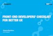 UXify 2015 - Front-end Developers' Checklist for Better UX