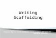 Writing scaffolding